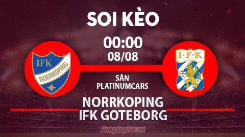 Soi kèo hot hôm nay 7/8: Goteborg từ hòa tới thắng trận Norrkoping vs Goteborg; Khách thắng chấp góc trận Varbergs vs Mjallby